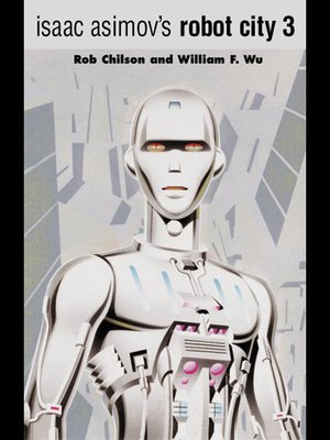 cover image of Isaac Asimov's Robot City 3
